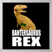 Bantersaurus Rex Banter Merchant Gift Poster (Voorkant)