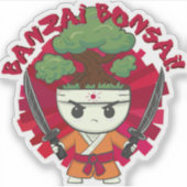 Banzai Bonsai! Sticker (Voorkant)