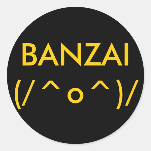 BANZAI(/^o^)/ Ronde Sticker (Voorkant)