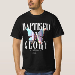 Baptised In Glory Men's T-shirt