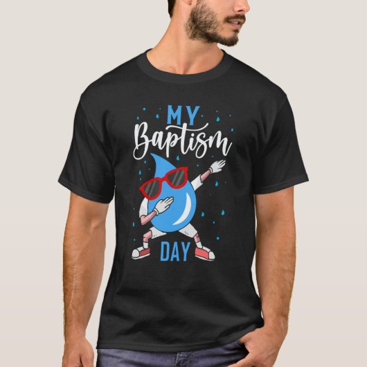 Baptism Dabbing Christian God Baptism Baptised T-shirt (Voorkant)
