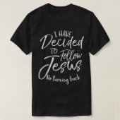 Baptisme Gift dat ik heb besloten Jezus nr. Tur te T-shirt (Design voorkant)