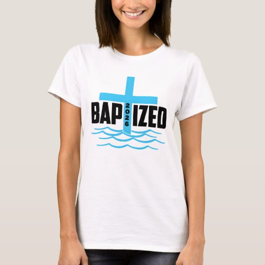 Baptized 2026 Christian Cross & Water Baptism T-shirt (Voorkant)
