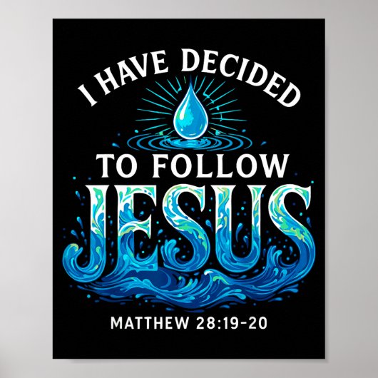 Baptized I Have Decided To Follow Jesus Baptism  Poster (Voorkant)