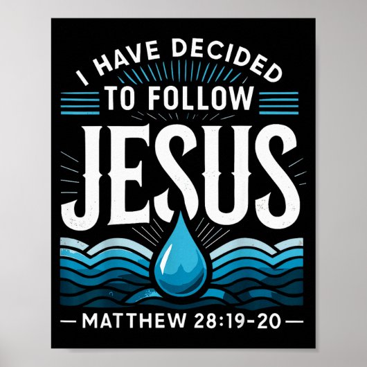 Baptized I Have Decided To Follow Jesus Baptism  Poster (Voorkant)
