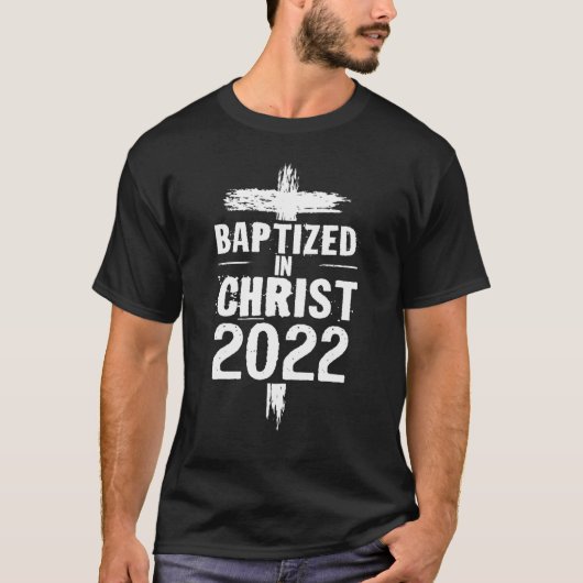 Baptized In Christ 2022 Christian Water Baptism 20 T-shirt (Voorkant)