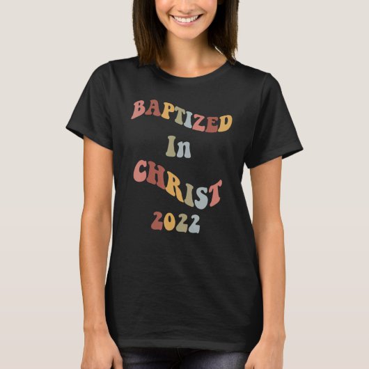 Baptized in Christus 2022 Christelijk water Baptis T-shirt (Voorkant)