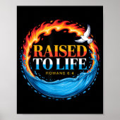 Baptized Raised To Life Romans 6-4 Christian Bapti Poster (Voorkant)
