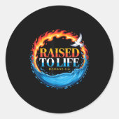 Baptized Raised To Life Romans 6-4 Christian Bapti Ronde Sticker (Voorkant)