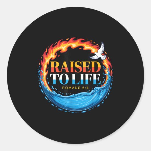 Baptized Raised To Life Romans 6-4 Christian Bapti Ronde Sticker (Voorkant)