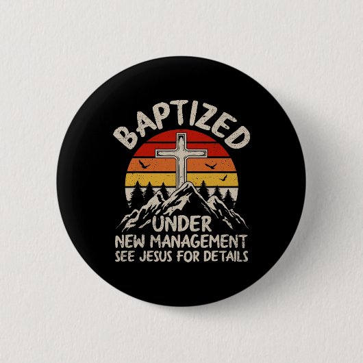 Baptized Under New Management See Jesus Baptism Ch Ronde Button 5,7 Cm (Voorkant)