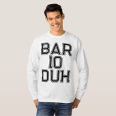 Bar 10 Duh Bartender Gift Barhold Funny Alcohol Dr T-shirt (Voorkant volledig)
