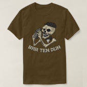 Bar 10 Duh Funny Bartender Gift T-shirt (Design voorkant)