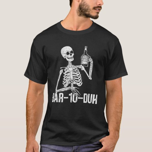 Bar 10 Duh Funny Bartender Skelet Mixologist Bar T-shirt (Voorkant)