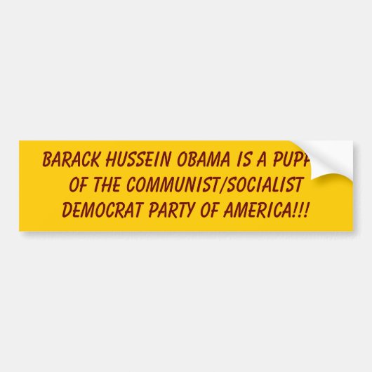 Barack Hussein Obama is een puppet van de Communi. Bumpersticker (Voorkant)