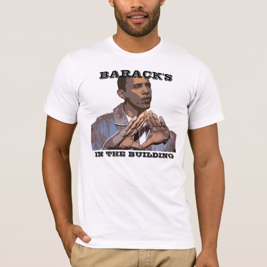 BARACK IS IN HET GEBOUW T-SHIRT (Voorkant)