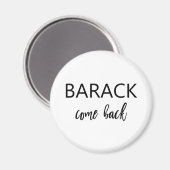 Barack, kom terug | Ontbrekende Obama Magneet (Voorkant / Achterkant)