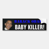 Barack OBAMA, BABY KILLER! Bumpersticker (Voorkant)