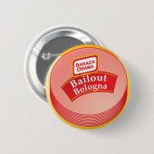 Barack Obama - Bailout Bologna Ronde Button 5,7 Cm (Voorkant /achterkant)