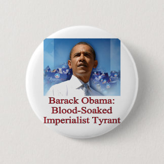 Barack Obama: Bloedverzadigde imperialistische tir Ronde Button 5,7 Cm