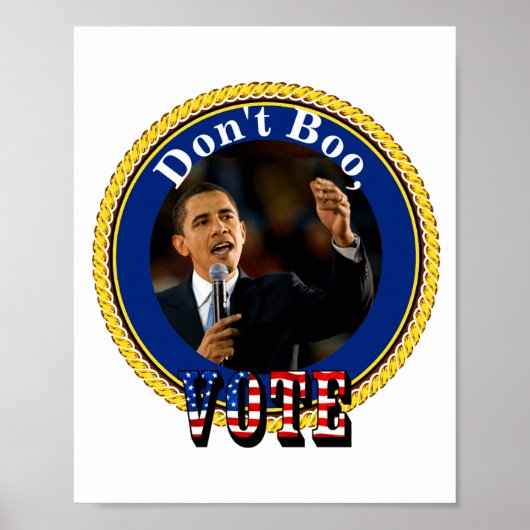 Barack Obama Dont Boo Vote Poster (Voorkant)