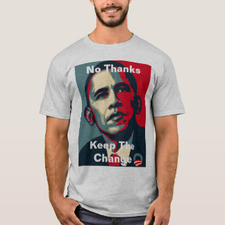 Barack Obama: Geen Bedankt houden de verandering T-shirt