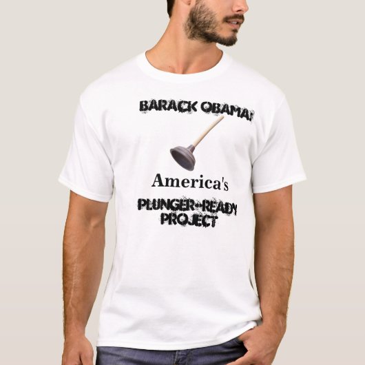 Barack Obama: Het Plunger-Klaar Project van Amerik T-shirt (Voorkant)