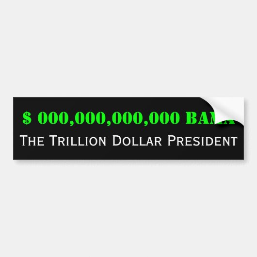 Barack Obama: Het President van de Trillion Dollar Bumpersticker (Voorkant)