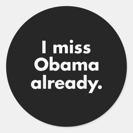 Barack Obama - Ik mis Obama al T-shirt Ronde Sticker (Voorkant)