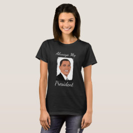 Barack Obama is altijd mijn President Shirt gewees