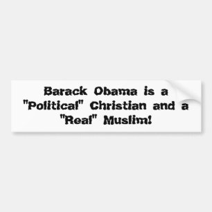 Barack Obama is een "politiek" Christelijk en een  Bumpersticker