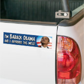 Barack Obama keurde deze puinhoop goed Bumpersticker (Op Truck)