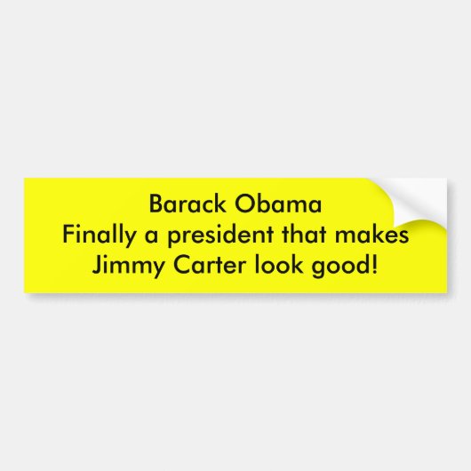 Barack Obama laat Jimmy Carter er goed uitzien Bumpersticker (Voorkant)