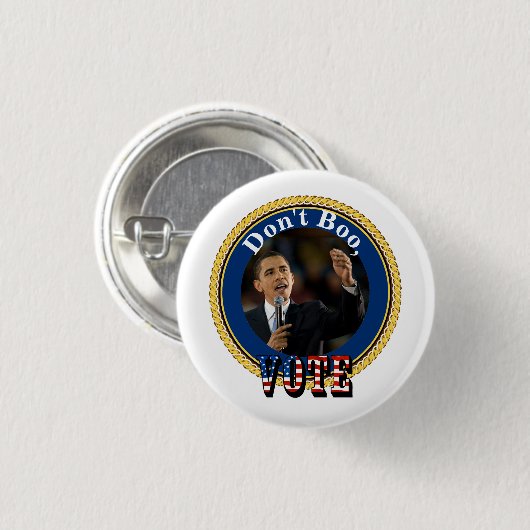 Barack Obama...Niet Boo, STEMMING Ronde Button 3,2 Cm (Voorkant /achterkant)