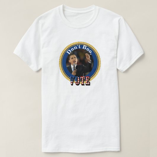 Barack Obama...Niet Boo, STEMMING T-shirt (Design voorkant)