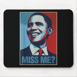 Barack Obama Portret Miss Me Citaat Liberaal-Democ Muismat