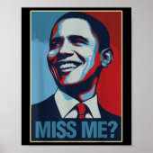Barack Obama Portret Miss Me Citaat Liberaal-Democ Poster (Voorkant)