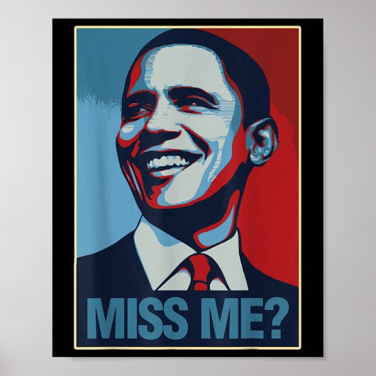 Barack Obama Portret Miss Me Citaat Liberaal-Democ Poster (Voorkant)