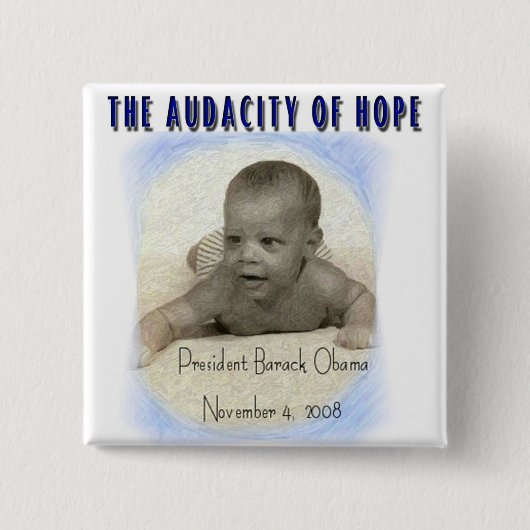 BARACK OBAMA THE AUDACITY OF HOPE VIERKANTE BUTTON 5,1 CM (Voorkant)