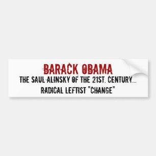 Barack Obama, The Saul Alinsky van de 21ste. Cen.. Bumpersticker