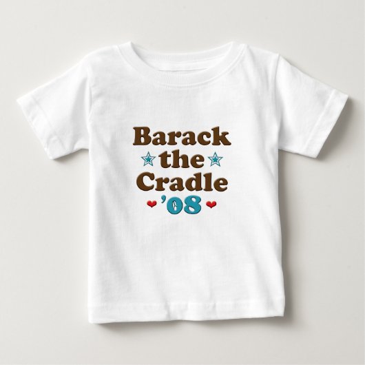 Barack the Cradle 08 Obama Baby T shirt (Voorkant)