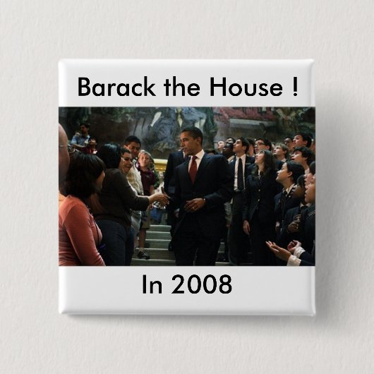 Barack the House. Vierkante Button 5,1 Cm (Voorkant)