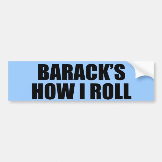 BARACK'S HOE IK ROL BUMPERSTICKER (Voorkant)