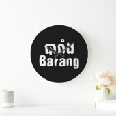Barang ♦ buitenlander in Khmer Language Script ♦ Grote Klok (Huis)