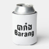Barang ♦ Buitenlanders in Khmer Language Script ♦ Blikjeskoeler (Blikje Voorkant)