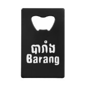 Barang ♦ Buitenlanders in Khmer Language Script ♦ Creditkaart Flessenopener (Voorkant)
