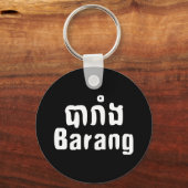 Barang ♦ Buitenlanders in Khmer Language Script ♦ Sleutelhanger (Voorkant)
