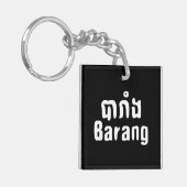 Barang ♦ Buitenlanders in Khmer Language Script ♦ Sleutelhanger (Voorkant Links)