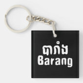 Barang ♦ Buitenlanders in Khmer Language Script ♦ Sleutelhanger (Voorkant)