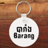 Barang ♦ Buitenlanders in Khmer Language Script ♦ Sleutelhanger (Voorkant)
